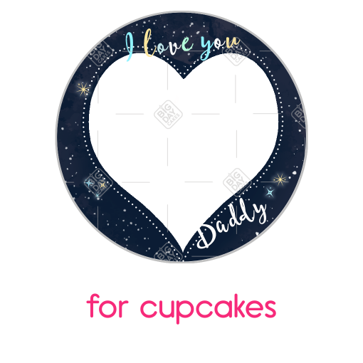 I love you Daddy frame - cupcake