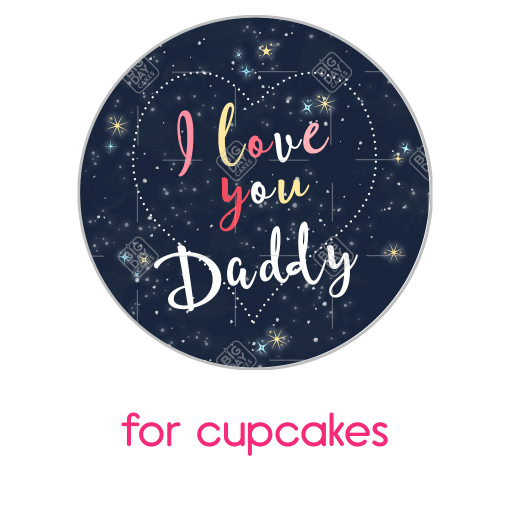 I love you Daddy pink topper - cupcake